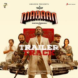 Mahaan Trailer Track (From &quot;Mahaan&quot;)-CVxTZDJ1Dlg