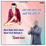 Mast Baba Attra Dass Masti Vich Rehnde C