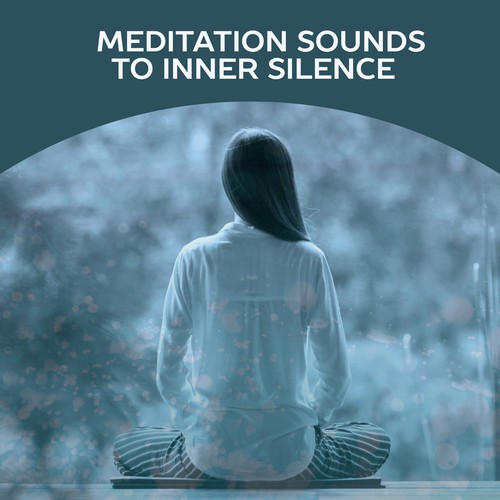 Meditation Sounds to Inner Silence – Spirit Journey, Stress Relief, New Age Music, Meditation Sounds