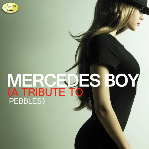 Mercedes Boy - A Tribute to Pebbles