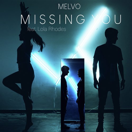 Missing You (feat. Lola Rhodes) (Original Mix) cover art