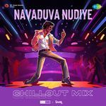 Navaduva Nudiye - Chillout Mix
