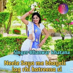 Neele Saya Me Bhayeli Lag Rhi Katreena Si-Rw0,RAJlXX8