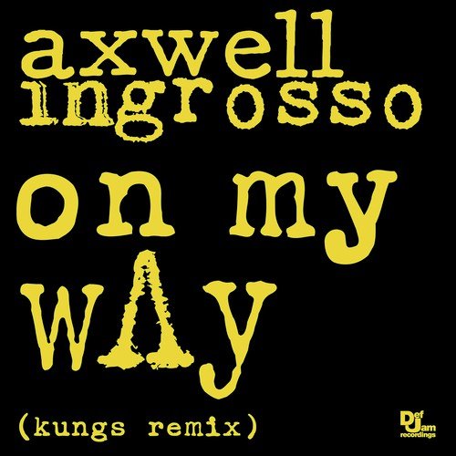 On My Way (Kungs Remix)_poster_image