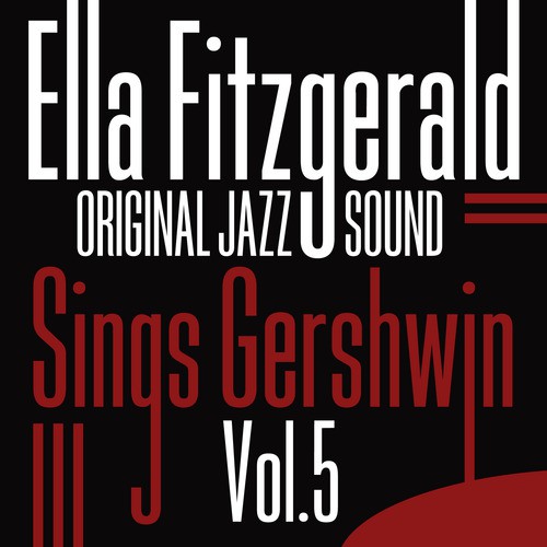 Original Jazz Sound: Sings Gershwin, Vol. 5