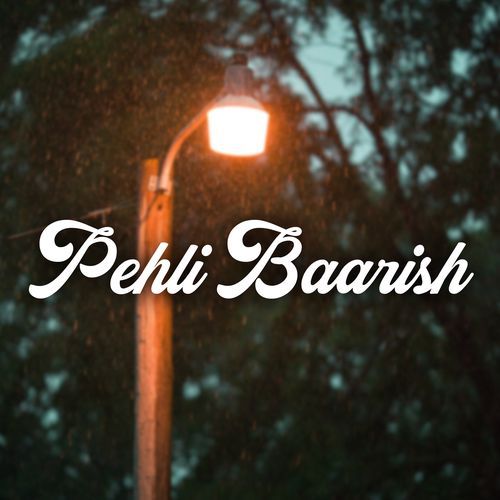 Pehli Baarish