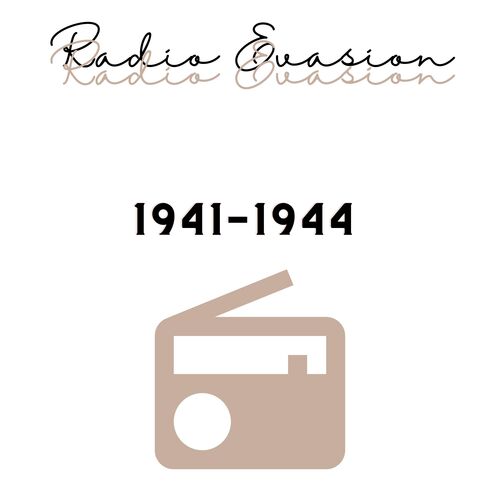 Radio Evasion - 1941/1944