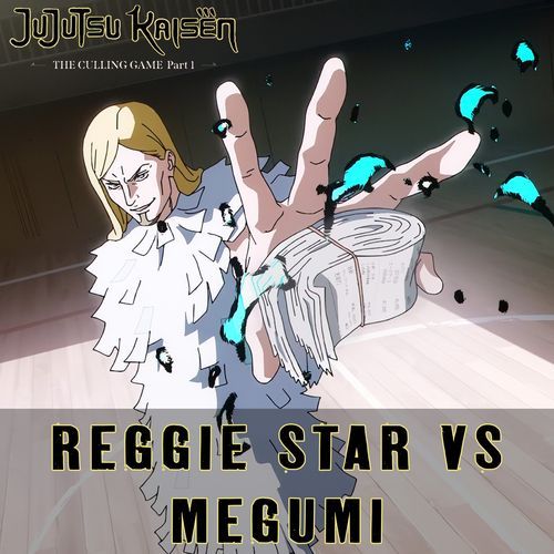 Reggie Star Vs Megumi (From"Jujutsu Kaisen S3 - Culling Game") (Epic Version)