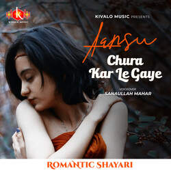 Romantic Shayari - Aansu Chura Kar Le Gaye-OzAfbgFfYFo