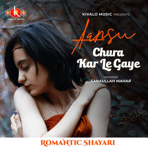 Romantic Shayari - Aansu Chura Kar Le Gaye