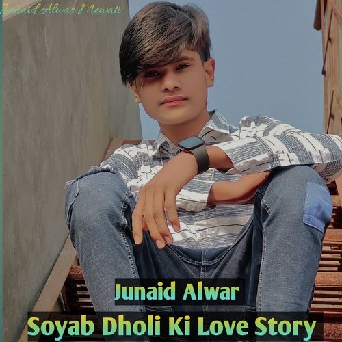 Soyab Dholi Ki Love Story