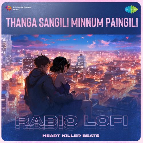 Thanga Sangili Minnum Paingili - Radio Lofi