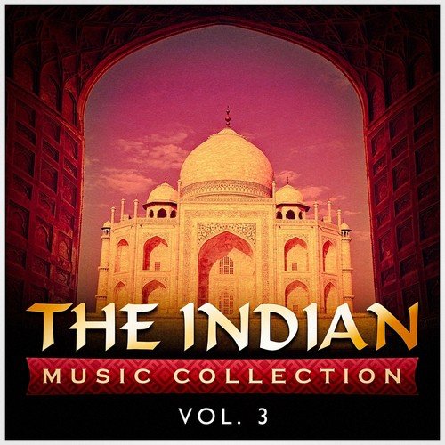 The Indian Music Collection, Vol. 3