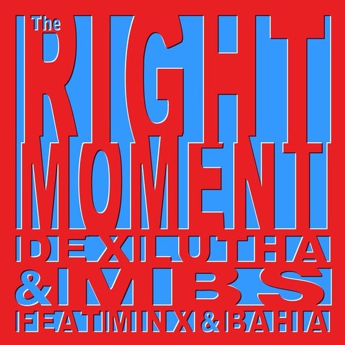 The Right Moment (Dex Lutha Remix)