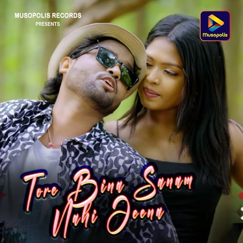 Tore Bina Sanam Nahi Jeena