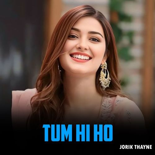 Tum Hi Ho