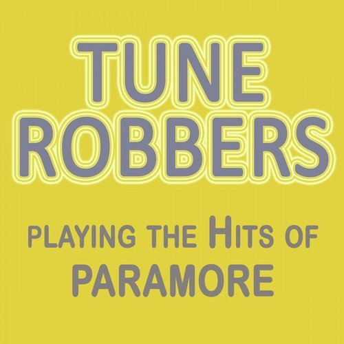 Tune Robbers Playing the Hits of Paramore
