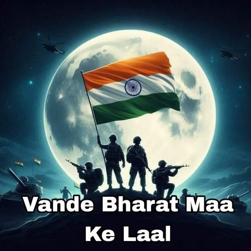 Vande Bharat Maa Ke Laal