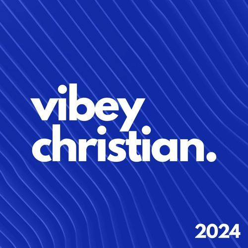 Vibey Christian 2024