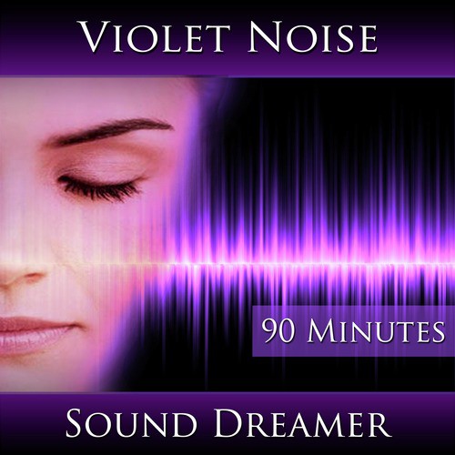 Violet Noise - 90 Minutes