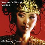 Women's World Voices - Silkroad Treasures