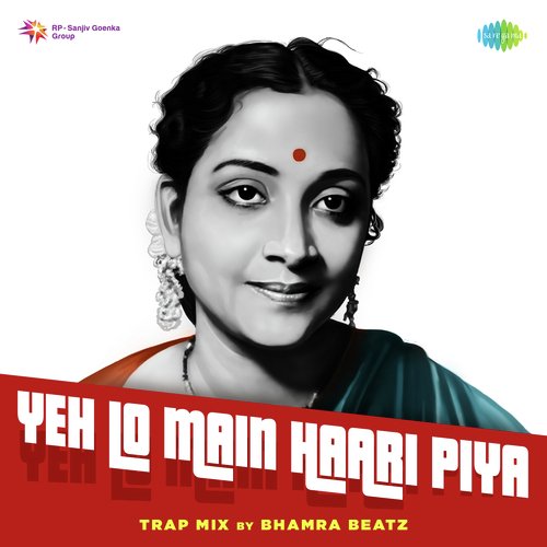 Yeh Lo Main Haari Piya Trap Mix