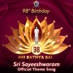 98th Birthday Sri Sayeeshwaram Official Theme Song-ACkyYzodXwQ