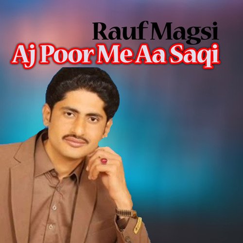 Aj Poor Me Aa Saqi