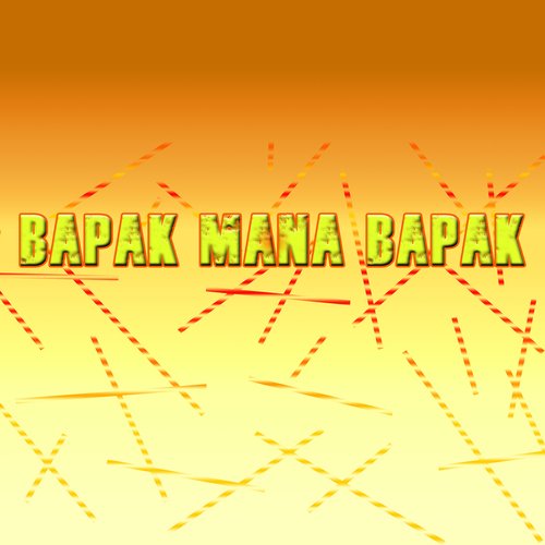 Bapak Mana Bapak_poster_image