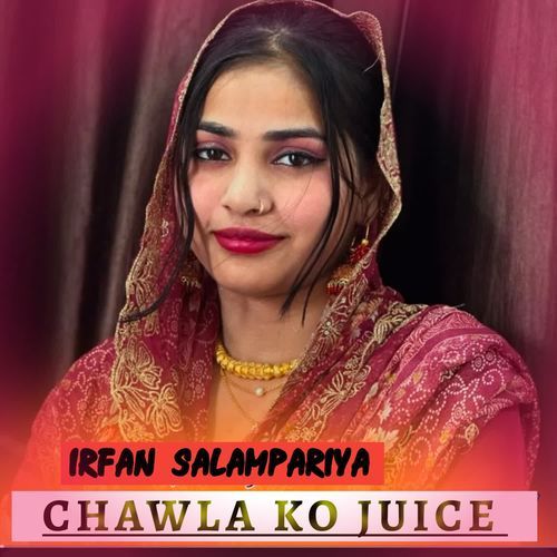 CHAWLA KO JUICE
