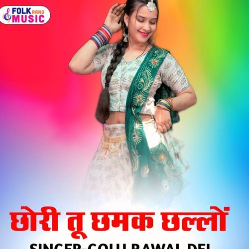 Chhori Tu Chhamak Chhallo