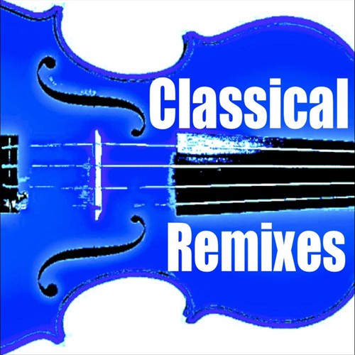 Classical Remixes