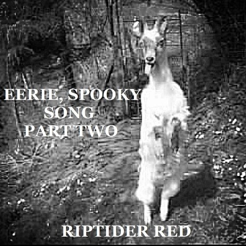 Eerie Spooky Song, Pt. Two