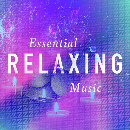 Essential Relaxing Music