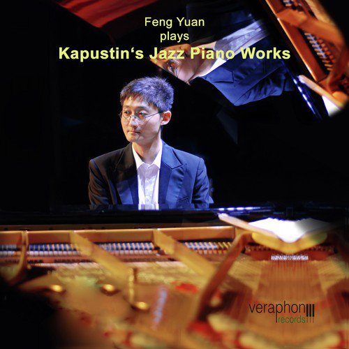Feng Yuan Plays Kapustin's Jazz Piano Works