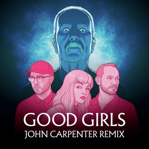 Good Girls (John Carpenter Remix)