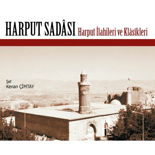 Harput Sadası / Harput İlahileri ve Klasikleri