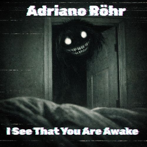 I See That You Are Awake