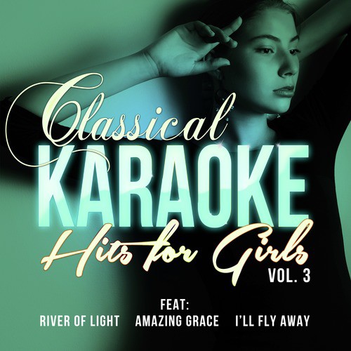 Karaoke - Classical Hits for Girls, Vol. 3