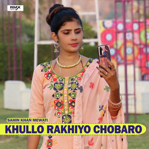 Khullo Rakhiyo Chobaro