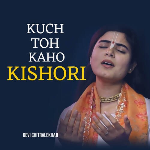 Kuch Toh Kaho Kishori