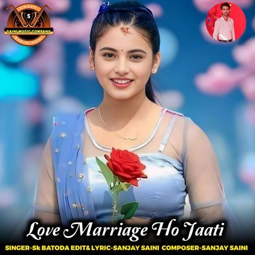 Love Marriage Ho Jaati