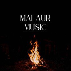 Mai Aur Music