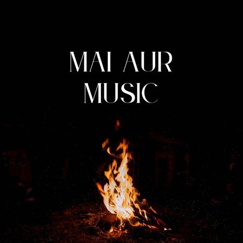 Mai Aur Music