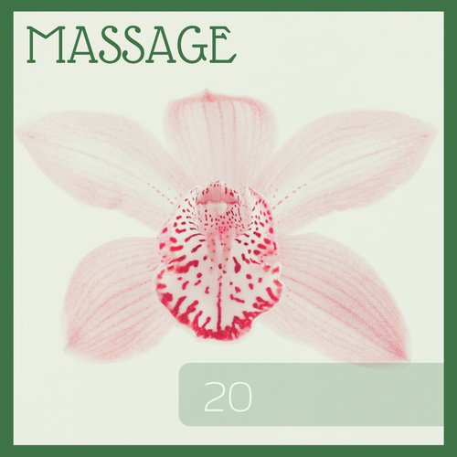 Massage 20 - Relaxing Music for The Therapy Room