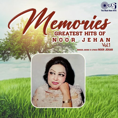 Memories - Greatest Hits of Noor Jehan - Vol.1