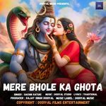 Mere Bhole Ka Ghota
