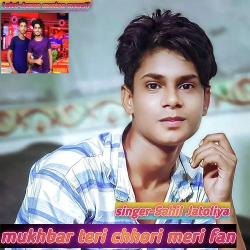 Mukhbar Teri Chhori Meri Fan