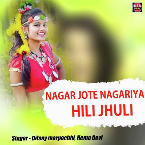 Nagar Jote Nagariya Hili Jhuli