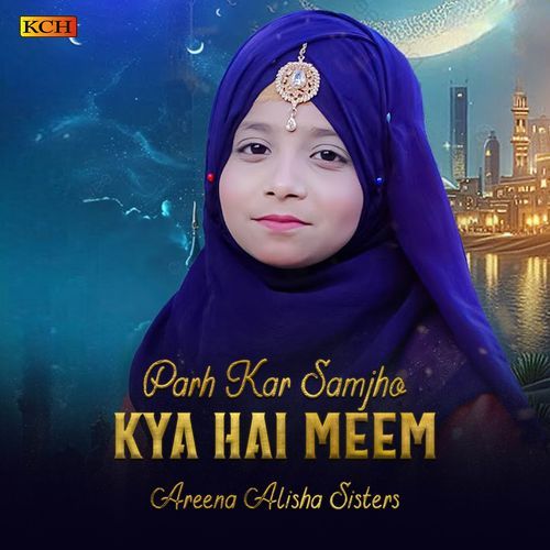 Parh Kar Samjho Kya Hai Meem